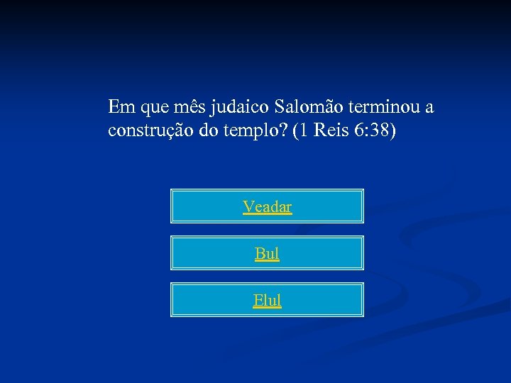 Em que mês judaico Salomão terminou a construção do templo? (1 Reis 6: 38)