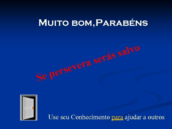 Muito bom, Parabéns lvo sa s Se erá as er sev er p Use