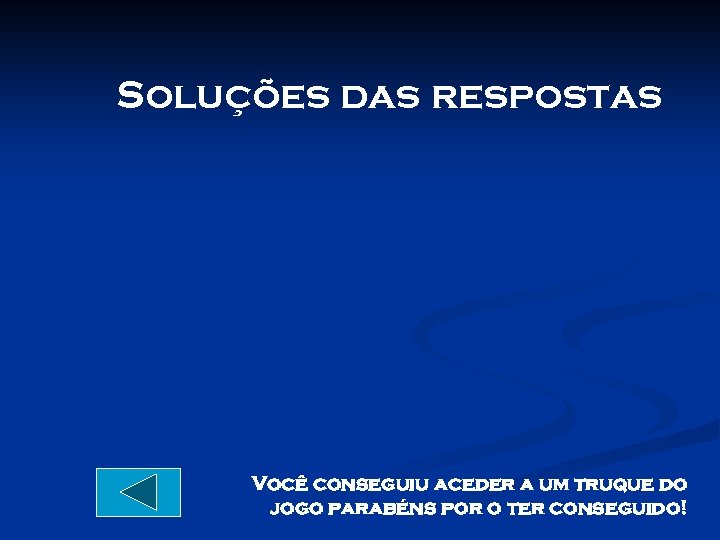 Soluções das respostas Você conseguiu aceder a um truque do jogo parabéns por o