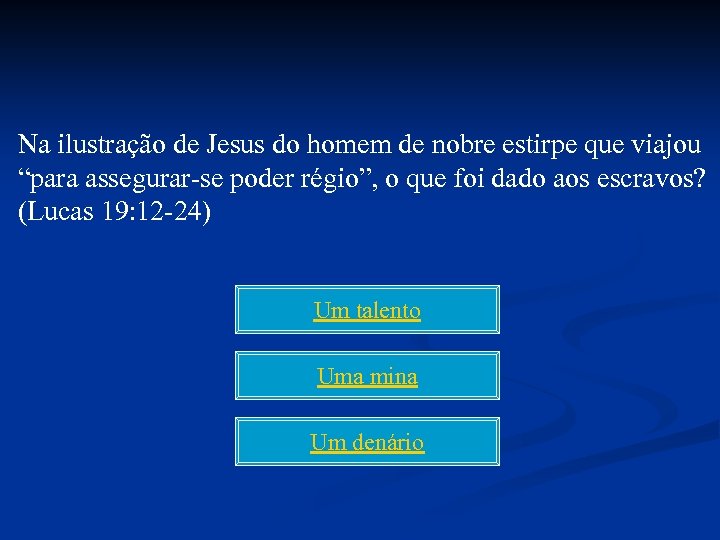Na ilustração de Jesus do homem de nobre estirpe que viajou “para assegurar-se poder