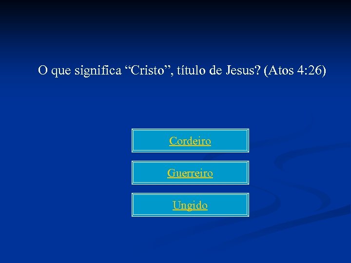 O que significa “Cristo”, título de Jesus? (Atos 4: 26) Cordeiro Guerreiro Ungido 
