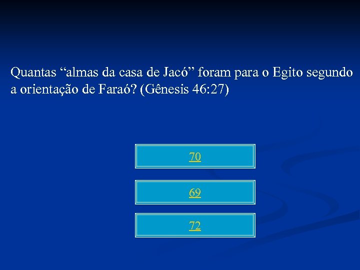Quantas “almas da casa de Jacó” foram para o Egito segundo a orientação de