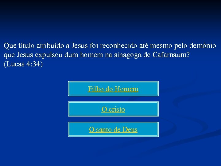 Que título atribuído a Jesus foi reconhecido até mesmo pelo demônio que Jesus expulsou