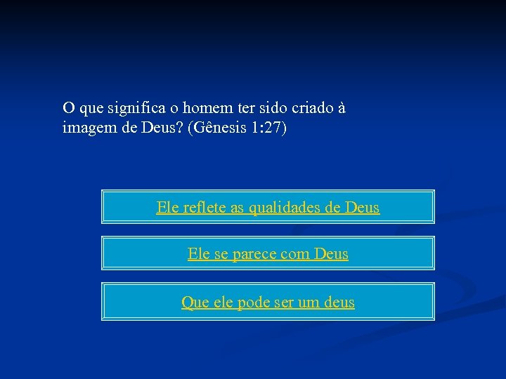 O que significa o homem ter sido criado à imagem de Deus? (Gênesis 1:
