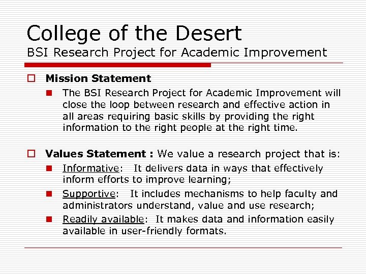 College of the Desert BSI Research Project for Academic Improvement o Mission Statement n