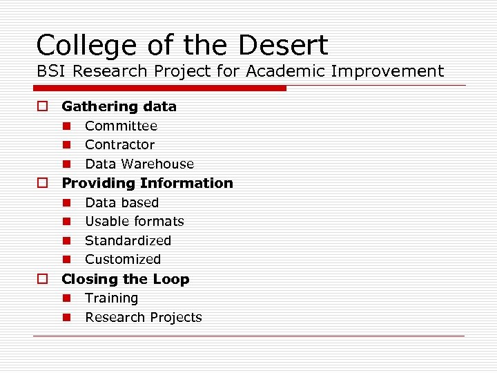 College of the Desert BSI Research Project for Academic Improvement o Gathering data n