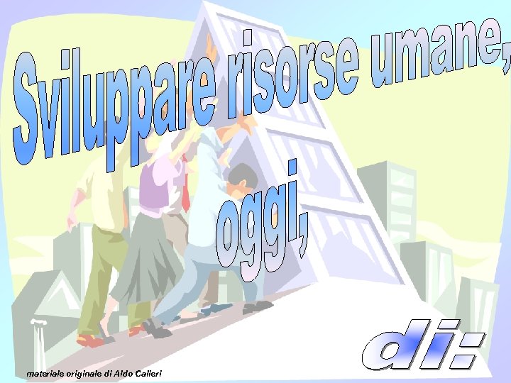 Titolo opera materiale originale di Aldo Calieri 