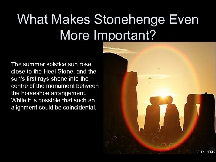 What Makes Stonehenge Even More Important? The summer solstice sun rose close to the