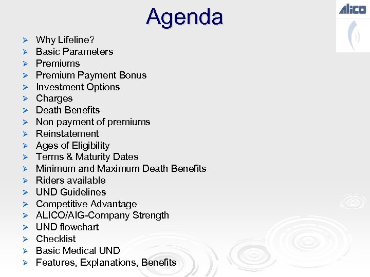 Agenda Ø Ø Ø Ø Ø Why Lifeline? Basic Parameters Premium Payment Bonus Investment