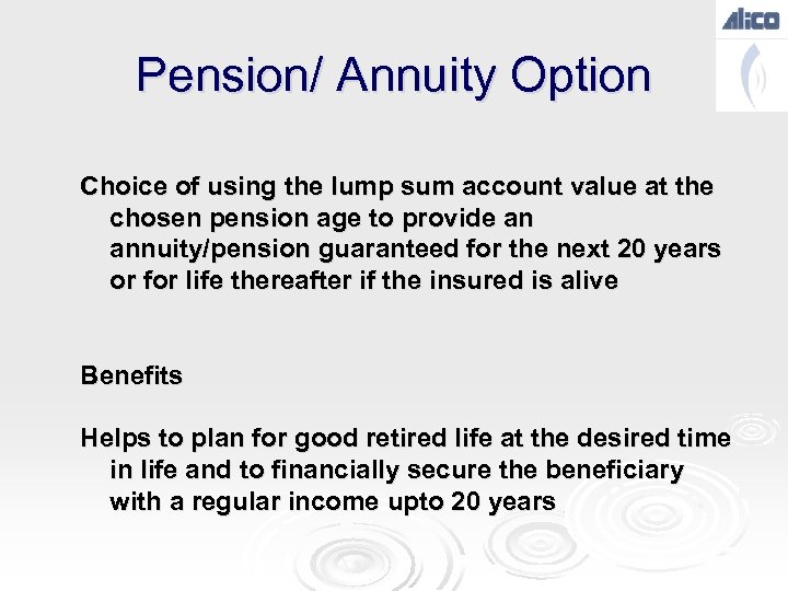 Pension/ Annuity Option Choice of using the lump sum account value at the chosen