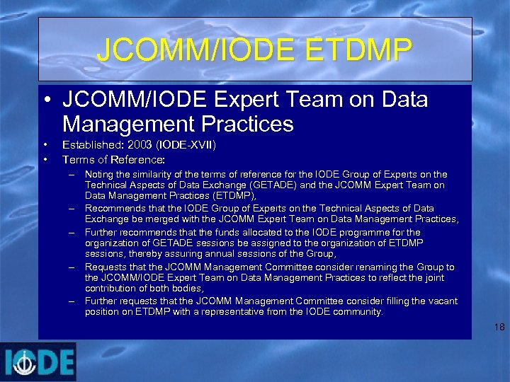 JCOMM/IODE ETDMP • JCOMM/IODE Expert Team on Data Management Practices • • Established: 2003