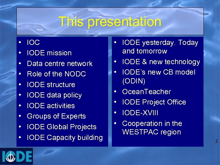 This presentation • • • IOC IODE mission Data centre network Role of the