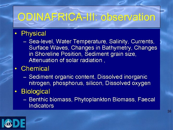 ODINAFRICA-III: observation • Physical – Sea-level, Water Temperature, Salinity, Currents, Surface Waves, Changes in