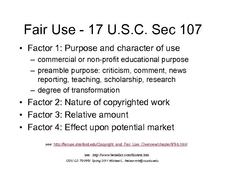 Fair Use - 17 U. S. C. Sec 107 • Factor 1: Purpose and