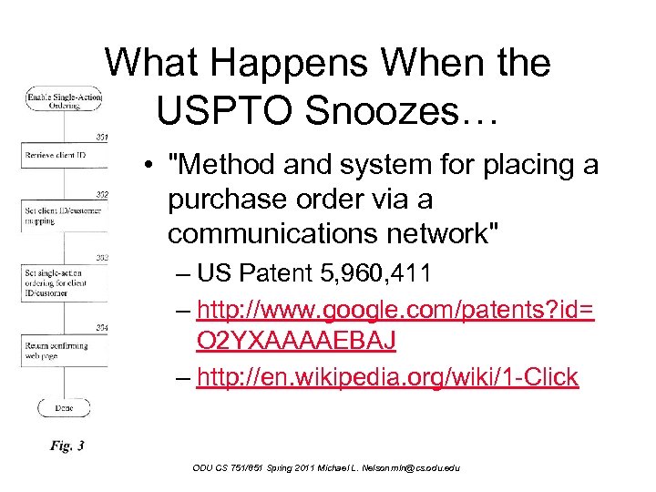 What Happens When the USPTO Snoozes… • "Method and system for placing a purchase