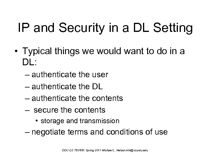 IP and Security in a DL Setting • Typical things we would want to