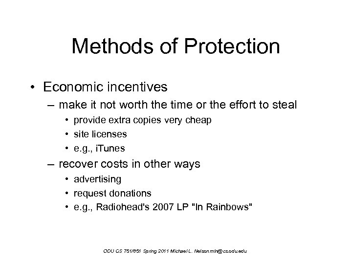 Methods of Protection • Economic incentives – make it not worth the time or