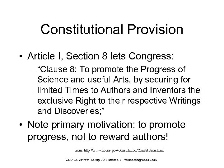 Constitutional Provision • Article I, Section 8 lets Congress: – “Clause 8: To promote