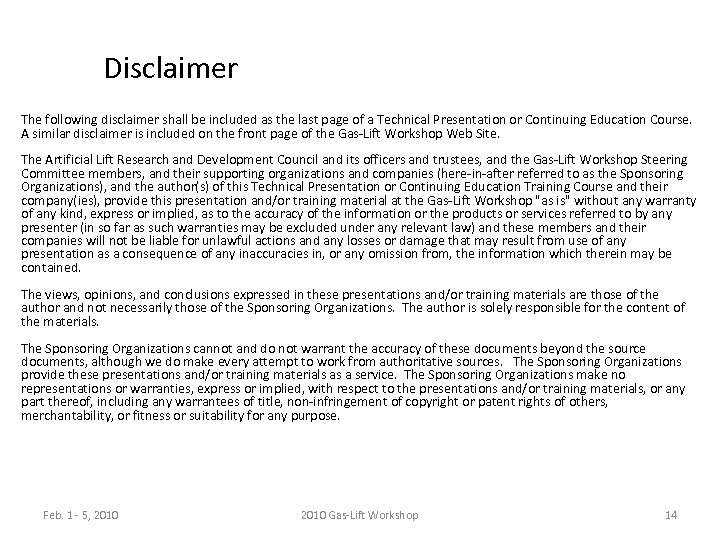 Disclaimer The following disclaimer shall be included as the last page of a Technical