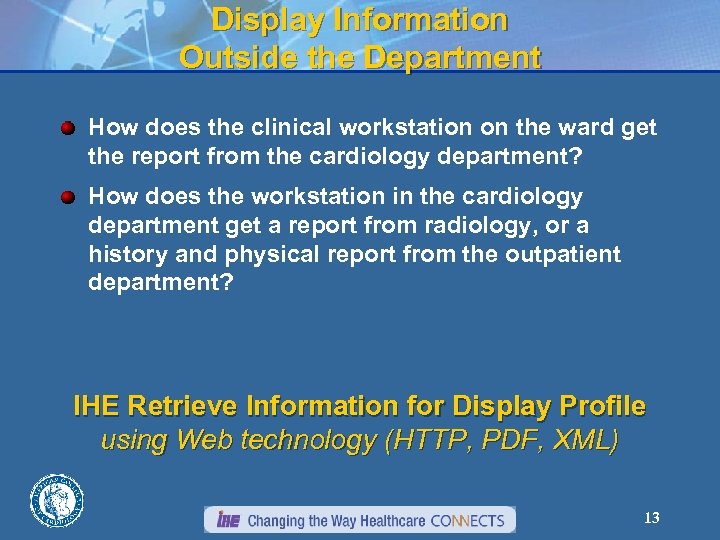 Display Information Outside the Department How does the clinical workstation on the ward get