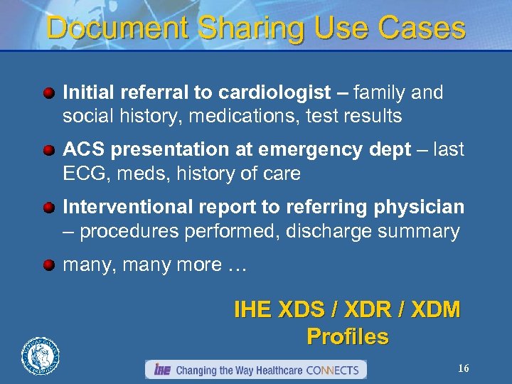 Document Sharing Use Cases Initial referral to cardiologist – family and social history, medications,