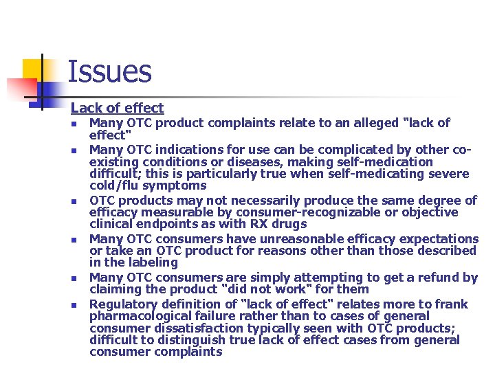Issues Lack of effect n n n Many OTC product complaints relate to an