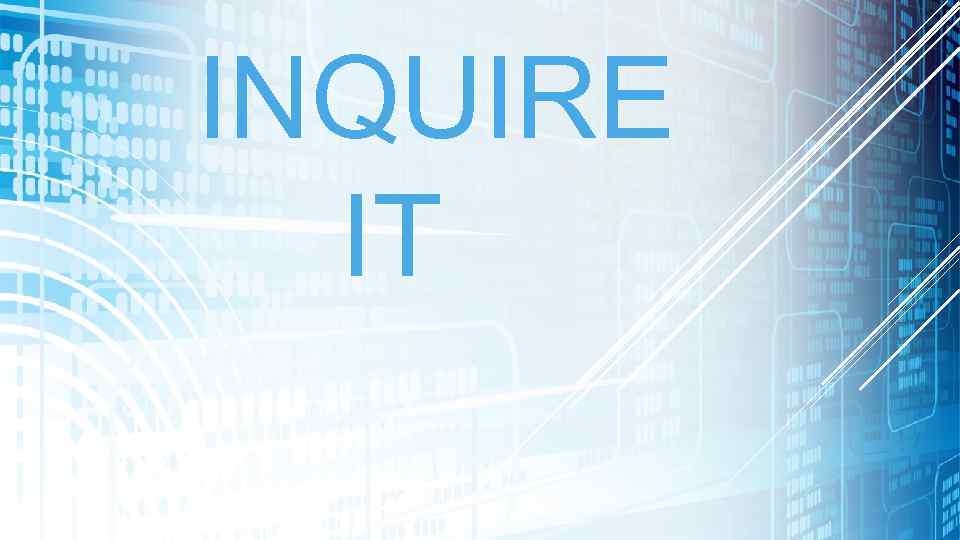 INQUIRE IT 