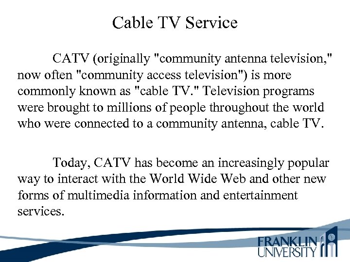 Cable TV Service CATV (originally 