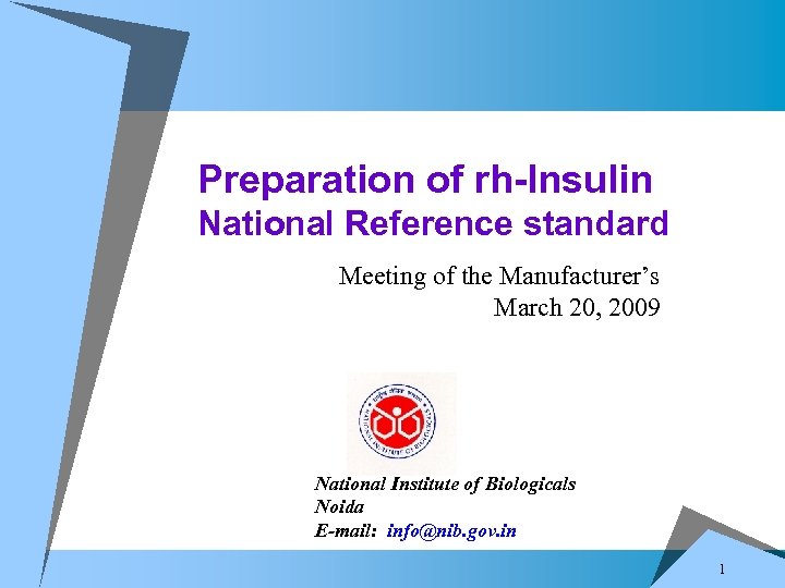 Preparation of rh-Insulin National Reference standard Meeting of the Manufacturer’s March 20, 2009 National