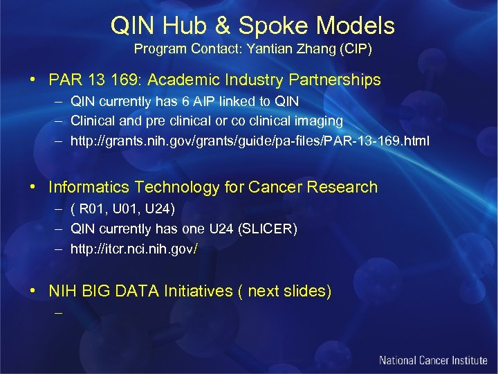 QIN Hub & Spoke Models Program Contact: Yantian Zhang (CIP) • PAR 13 169: