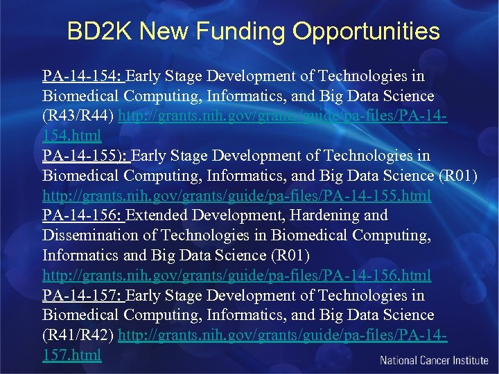 BD 2 K New Funding Opportunities PA-14 -154: Early Stage Development of Technologies in
