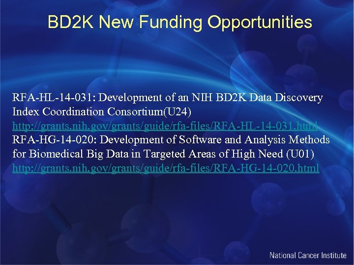 BD 2 K New Funding Opportunities RFA-HL-14 -031: Development of an NIH BD 2