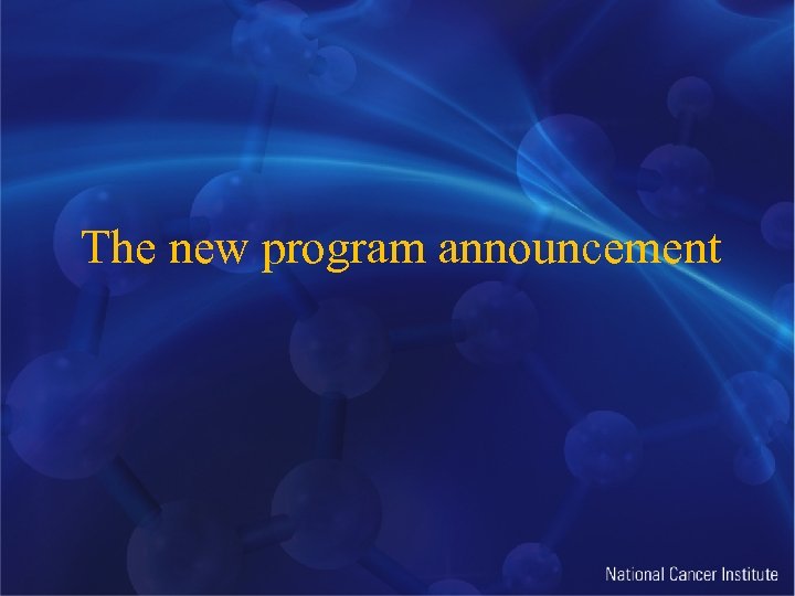 The new program announcement 