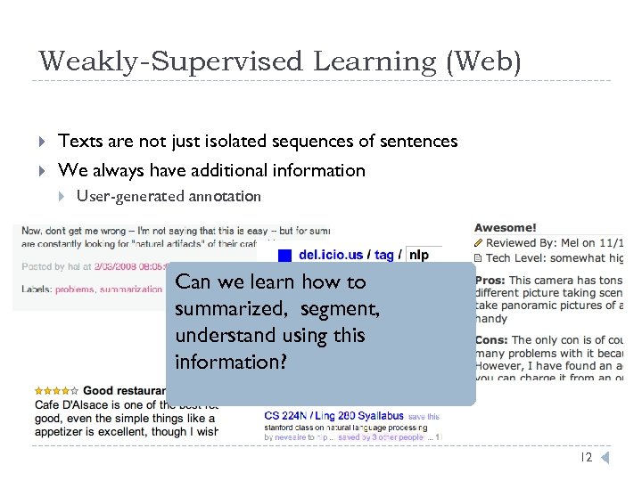 Weakly-Supervised Learning (Web) Texts are not just isolated sequences of sentences We always have