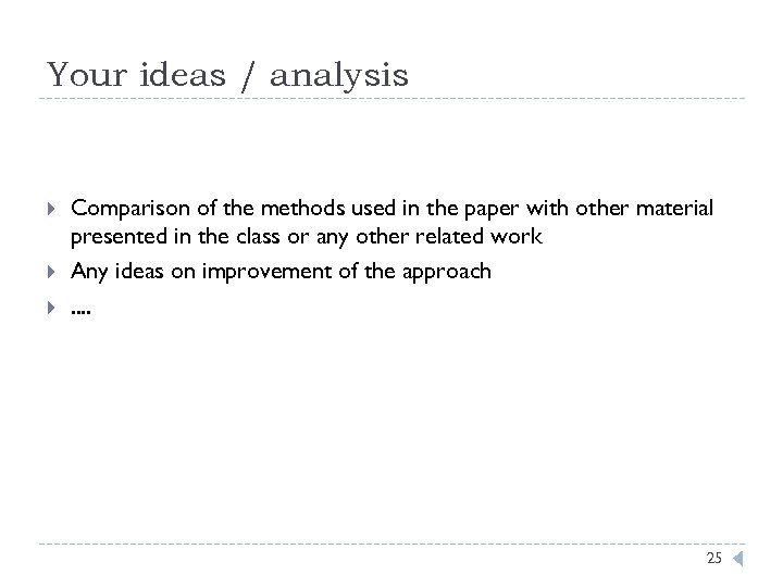 Your ideas / analysis Comparison of the methods used in the paper with other