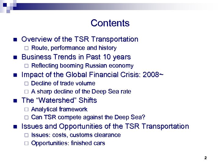 Contents n Overview of the TSR Transportation ¨ n Business Trends in Past 10