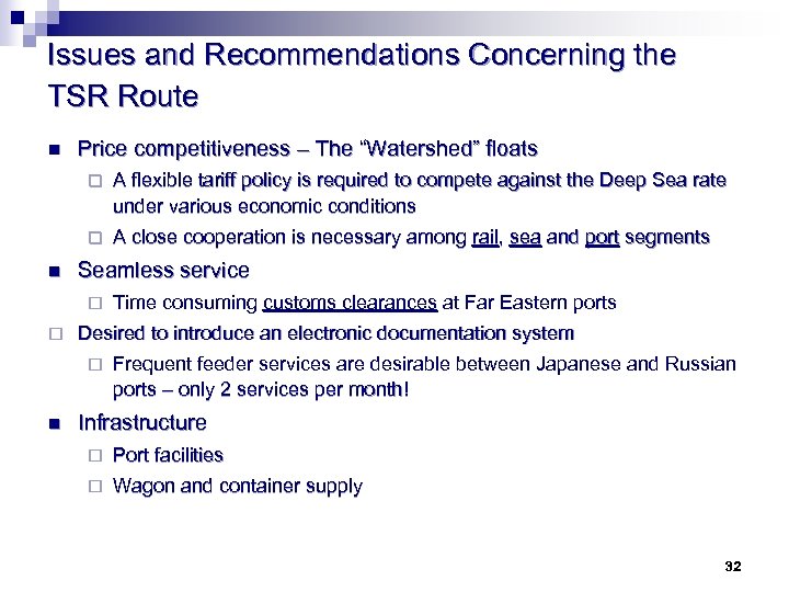 Issues and Recommendations Concerning the TSR Route n Price competitiveness – The “Watershed” floats