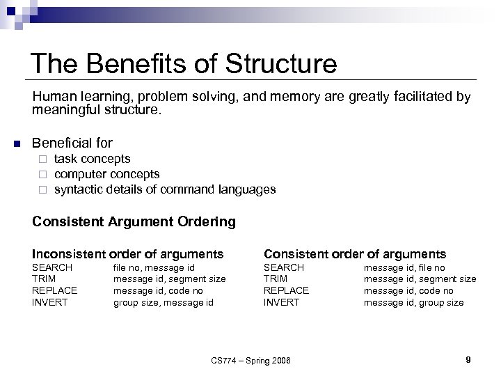 The Benefits of Structure Human learning, problem solving, and memory are greatly facilitated by