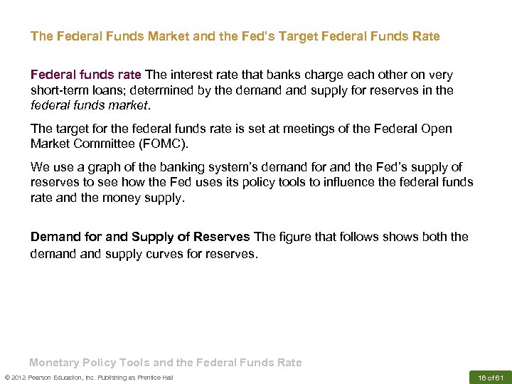 The Federal Funds Market and the Fed’s Target Federal Funds Rate Federal funds rate