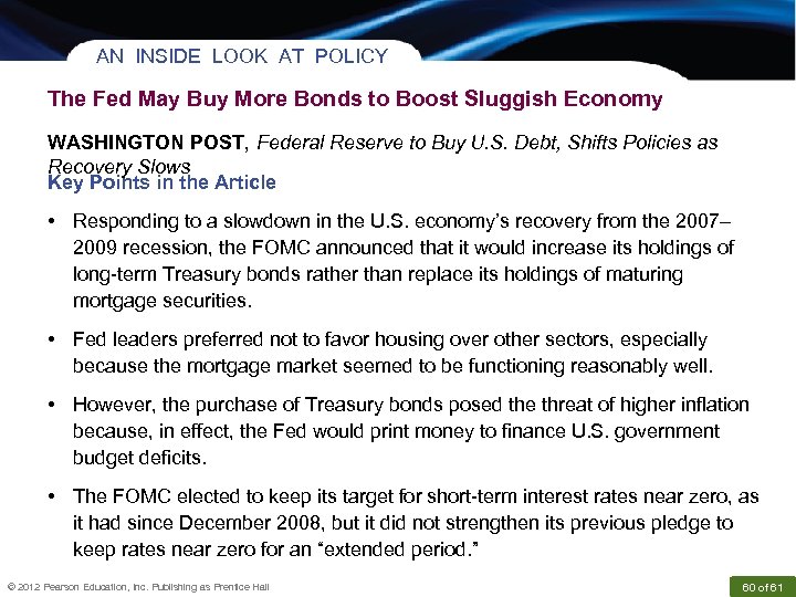 AN INSIDE LOOK AT POLICY The Fed May Buy More Bonds to Boost Sluggish