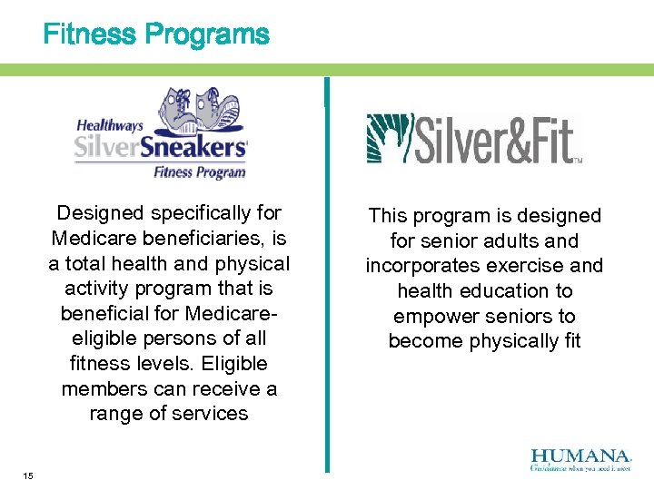 Fitness Programs Designed specifically for Medicare beneficiaries, is a total health and physical activity