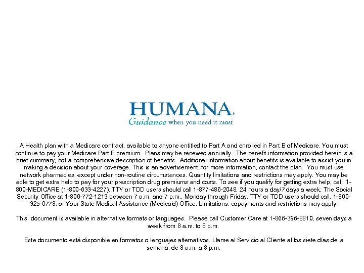 A Health plan with a Medicare contract, available to anyone entitled to Part A