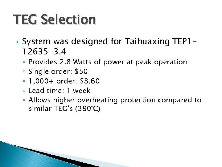TEG Selection System was designed for Taihuaxing TEP 112635 -3. 4 ◦ ◦ ◦