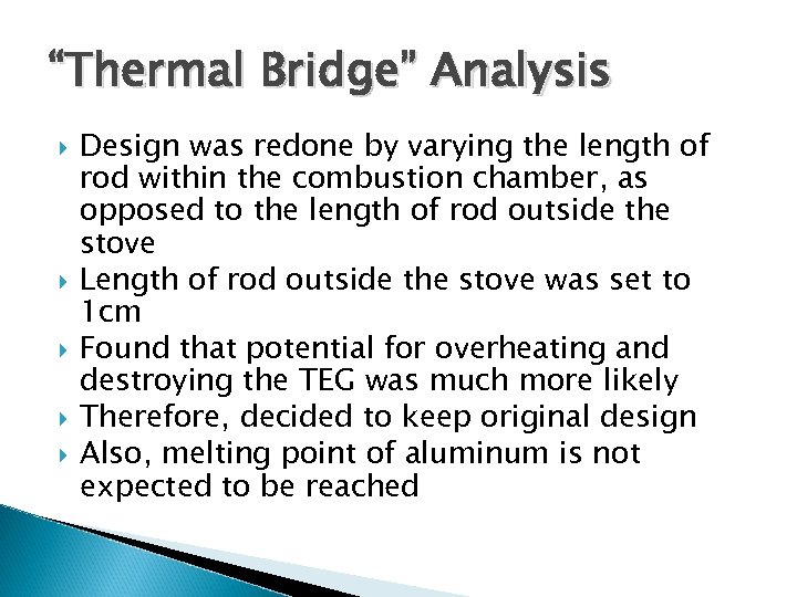 “Thermal Bridge” Analysis Design was redone by varying the length of rod within the