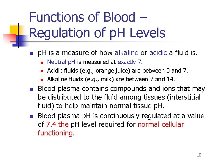 Functions of Blood – Regulation of p. H Levels n p. H is a