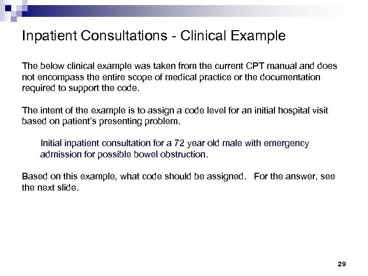 Inpatient Consultations - Clinical Example The below clinical example was taken from the current