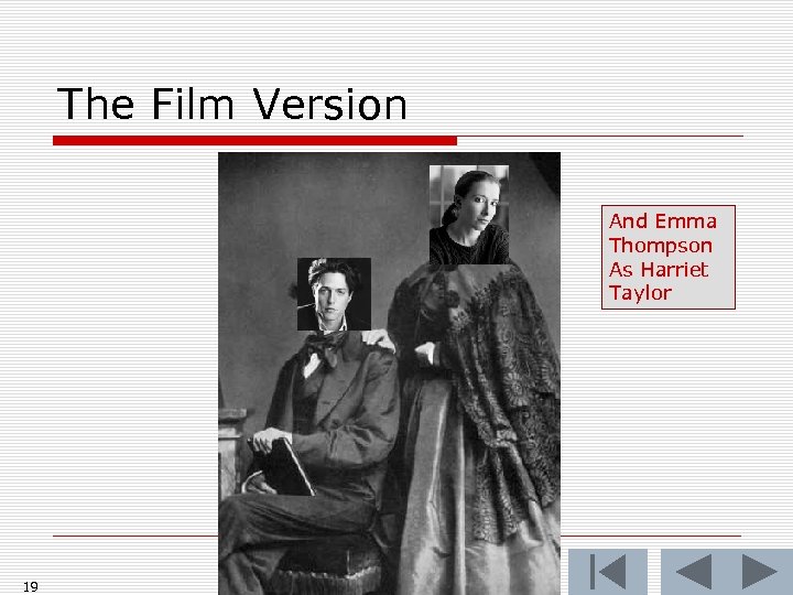 The Film Version And Emma Thompson As Harriet Taylor 19 