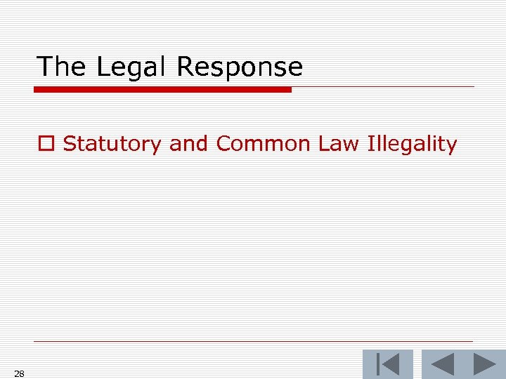 The Legal Response o Statutory and Common Law Illegality 28 