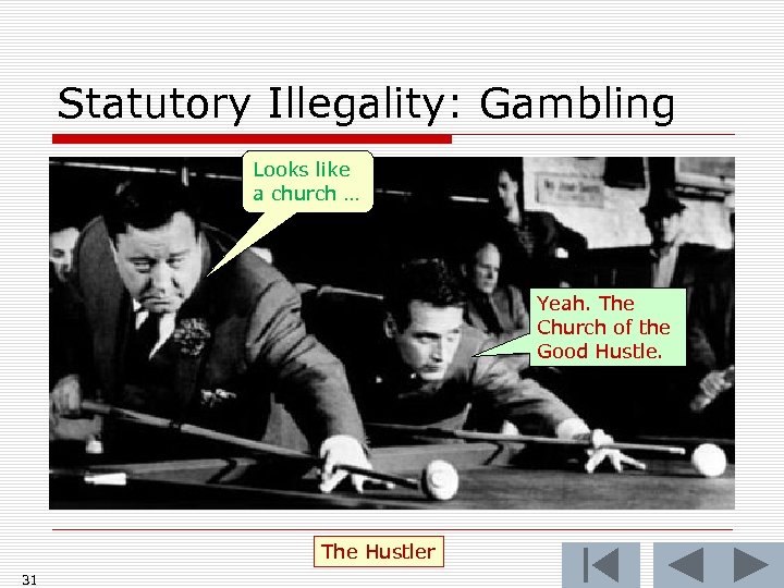 Statutory Illegality: Gambling Looks like a church … Yeah. The Church of the Good