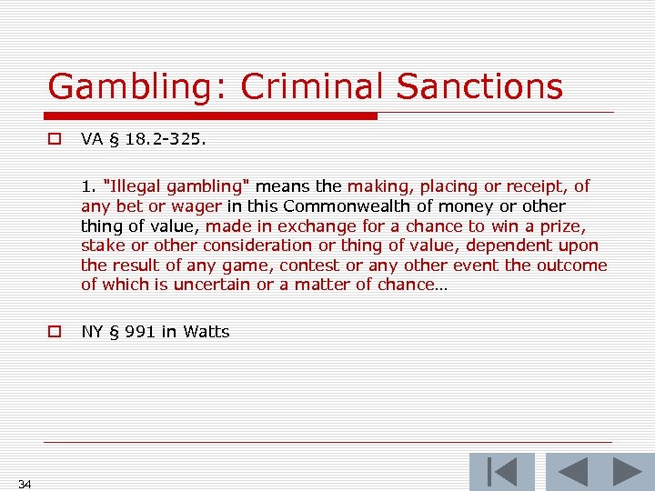 Gambling: Criminal Sanctions o VA § 18. 2 -325. 1. 